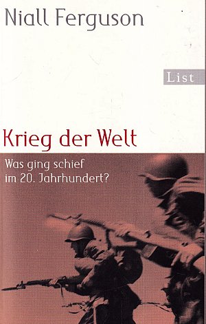 Krieg der Welt - Was ging schief im 20. Jahrhundert?