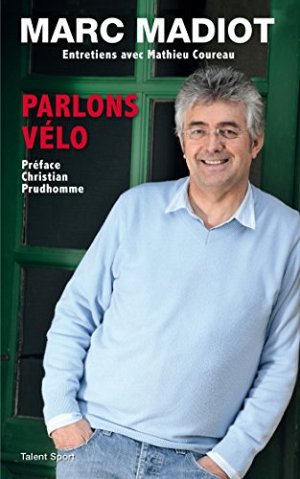 Marc Madiot - Parlons Vélo