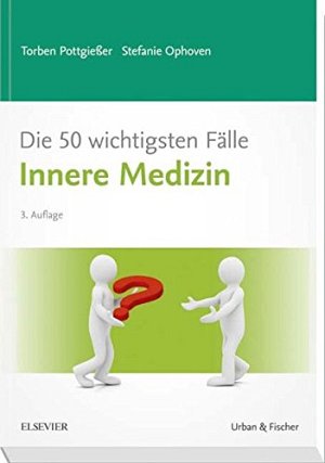 Die 50 wichtigsten Fälle Innere Medizin