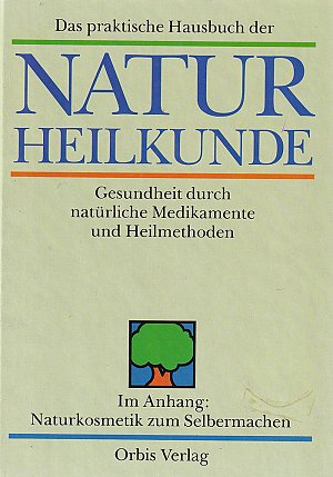 Das praktische Hausbuch der Naturheilkunde