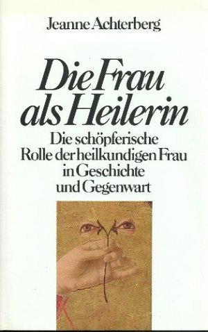 Die Frau als Heilerin
