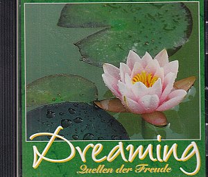 Dreaming Quellen der Freude [CD]