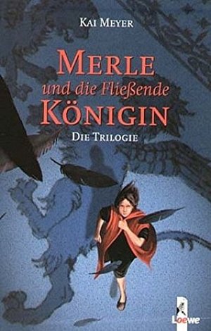 Merle und die Fliessende Königin