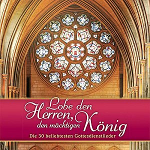 Lobe den Herren, den mächtigen König [CD]