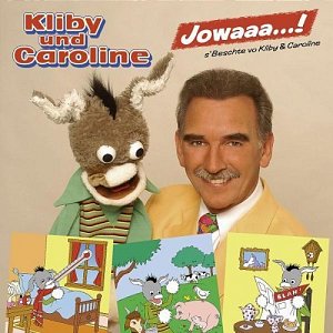Jowaaa...! S'Beschte Vo Kliby & Caroline [CD]