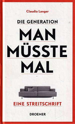 Die Generation Man-müsste-mal