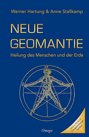 Neue Geomantie - Heilung des Menschen und der Erde