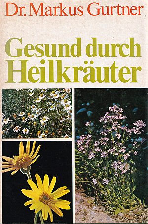 Gesund durch Heilkräuter