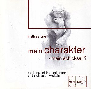 Mein Charakter - Mein Schicksal?
