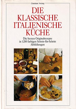 Die Klassische Italienische Küche