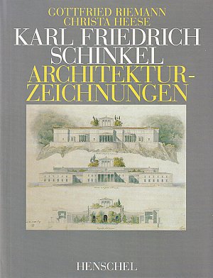 Karl Friedrich Schinkel - Architekturzeichnungen