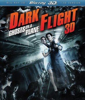 Dark Flight - Ghosts on a Plane [Blu-ray 3D]