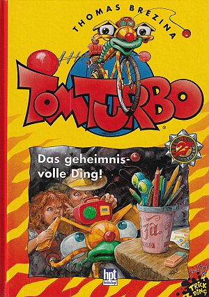 Tom Turbo - Das geheimnisvolle Ding!