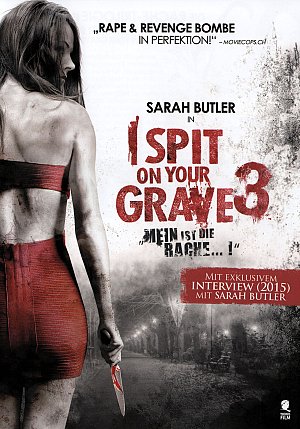 I spit on your Grave 3 - Mein ist die...