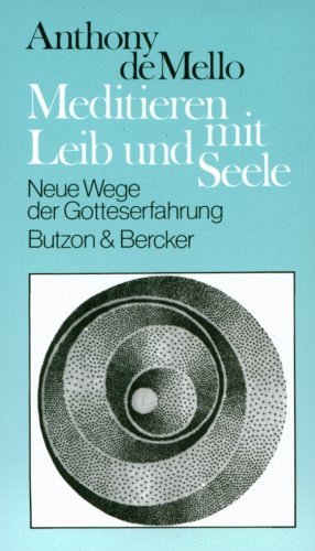 Meditieren mit Leib und Seele