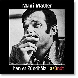 I han es Zündhölzli azündt [CD]