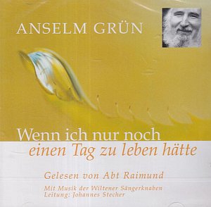 Wenn Ich Nur Noch Einen Tag zu Leben Hätte