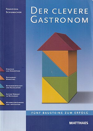 Der clevere Gastronom - Fünf Bausteine zum Erfolg