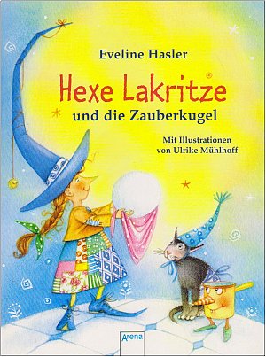 Hexe Lakritze und die Zauberkugel