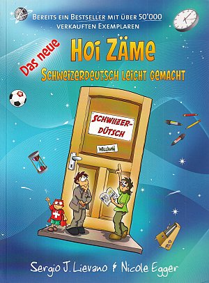 Das neue Hoi Zäme - Schweizerdeutsch leicht gemacht