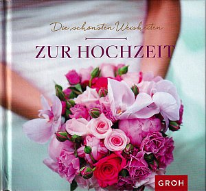 Die schönsten Weisheiten zur Hochzeit