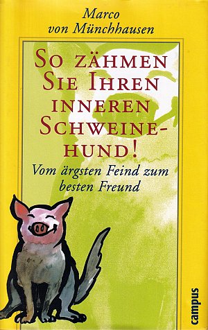 So zähmen Sie Ihren inneren Schweinehund