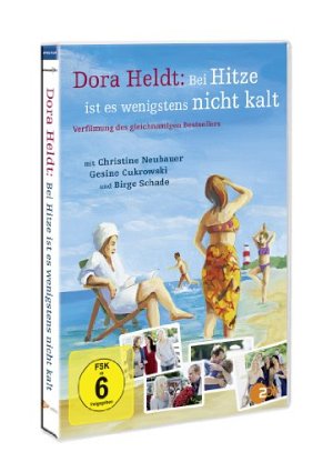 Dora Heldt - Bei Hitze ist es wenigstens nicht kalt...