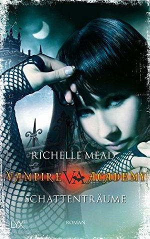 Vampire Academy - Schattenträume