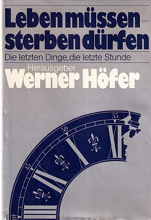 Leben müssen, sterben dürfen