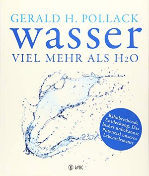 Wasser - viel mehr als H2O