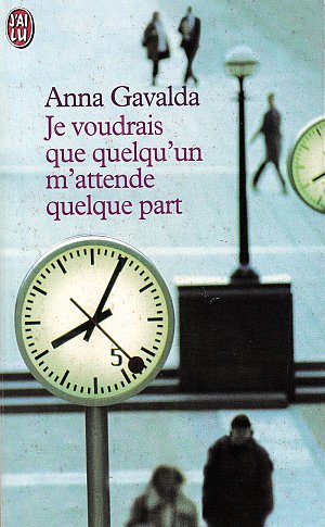 Je voudrais que quelqu'un m'attende quelque part