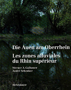 Die Auen am Oberrhein - Les zones alluviales du Rhin...