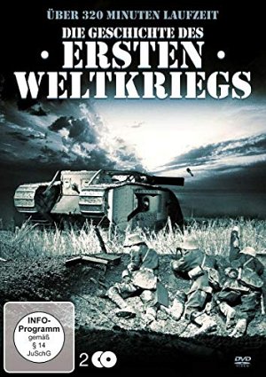 Die Geschichte des ersten Weltkriegs [DVD]