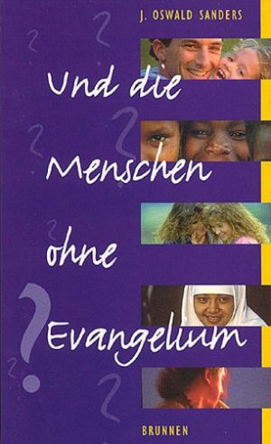 Und die Menschen ohne Evangelium?