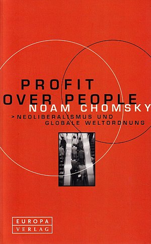 Profit over People - Neoliberalismus und globale Weltordnung