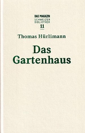 Das Magazin Schweizer Bibliothek 11 - Das Gartenhaus