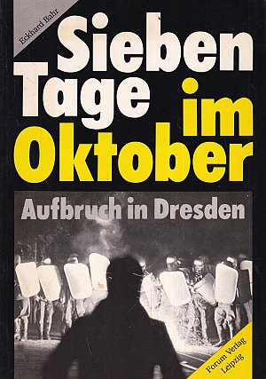 Sieben Tage im Oktober - Aufbruch in Dresden
