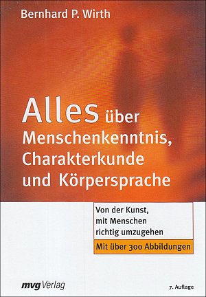 Alles über Menschenkenntnis, Charakterkunde und Körpersprache