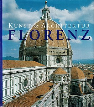 Florenz - Kunst und Architektur