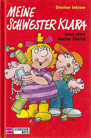 Meine Schwester Klara und das liebe Geld