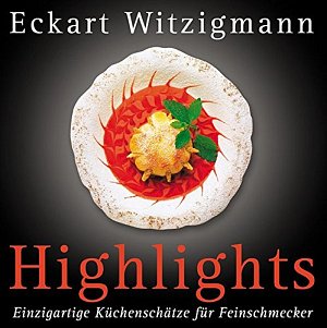Highlights - Einzigartige Küchenschätze für Feinschmecker
