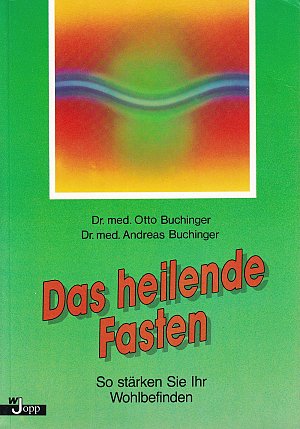 Das heilende Fasten -So stärken Sie Ihr Wohlbefinden