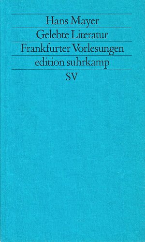 Gelebte Literatur - Frankfurter Vorlesungen