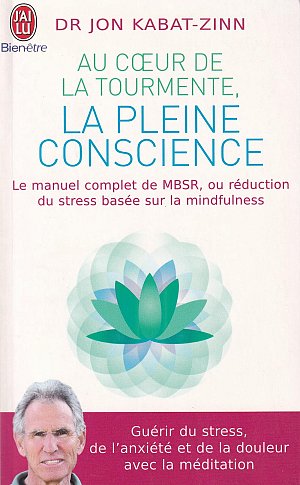 Au coeur de la tourmente, la pleine conscience