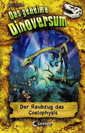 Das geheime Dinoversum  - Der Raubzug des Coelophysis