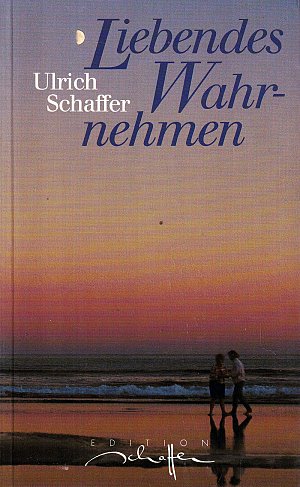 Liebendes Wahrnehmen