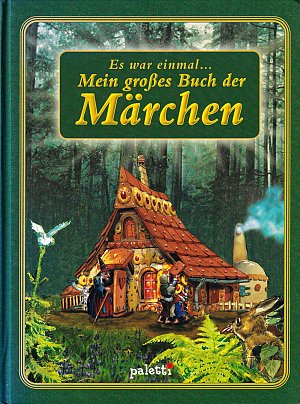 Es war einmal...Mein grosses Buch der Märchen