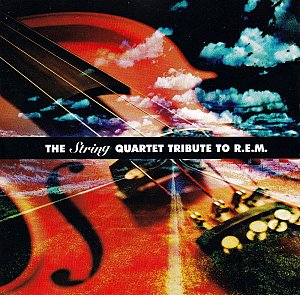 String Quartet Tribute To R. E. M.  [CD]