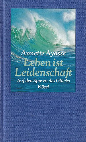 Leben ist Leidenschaft