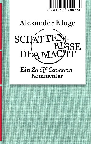 Alexander Kluge - Schattenrisse der Macht